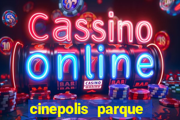 cinepolis parque shopping bahia